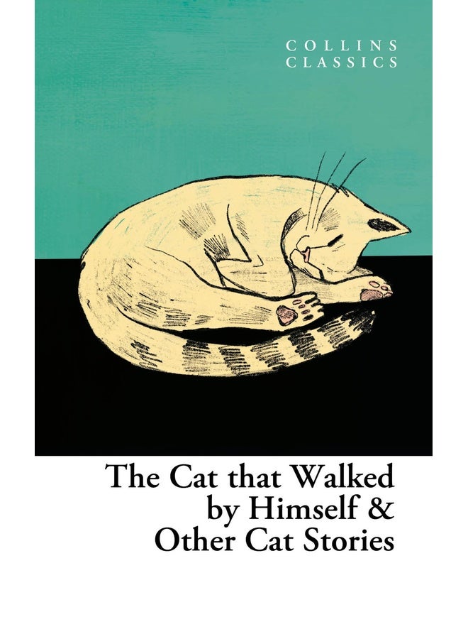 Collins Classics — The Cat That Walked By Himself And Other